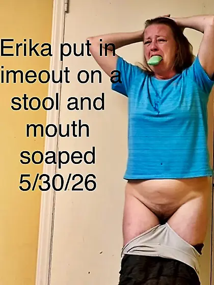 Erika’s timeout and mouth soaping 5/30/26