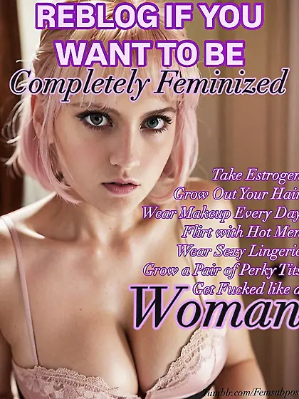 COMPLETELY FEMINIZED