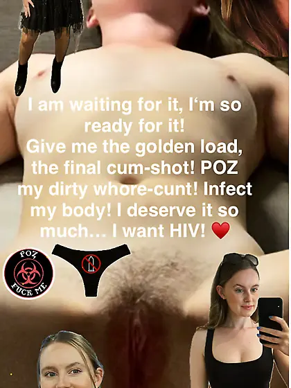 I’m Jess! I’m so ready to get pozzed! Fuck me!