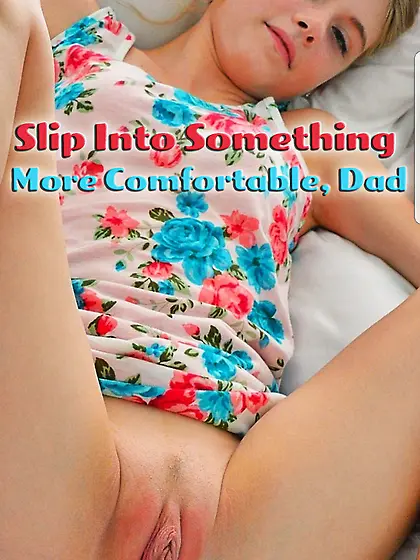 Slip into something more comfortable