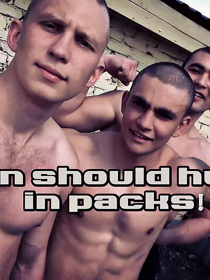 Men Should Hunt In Packs!