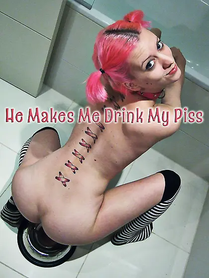 Me makes me drink my piss