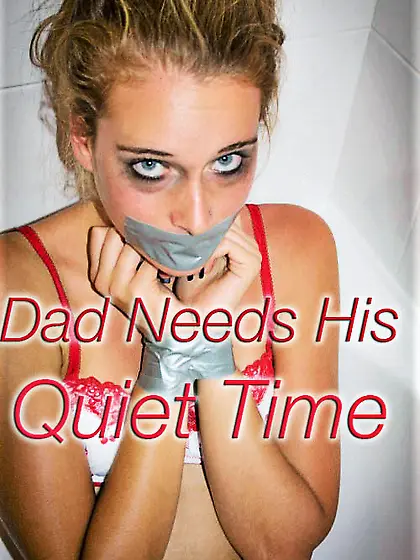 Dad needs his quiet time