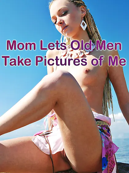 Mom lets old men take pictures