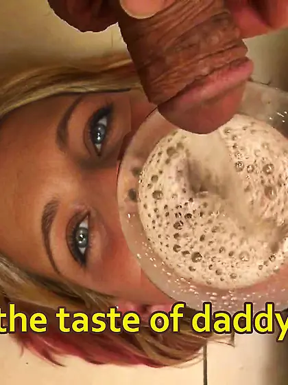 i love the taste of daddy's piss
