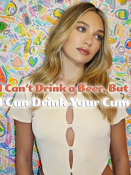 Maddie can drink cum now