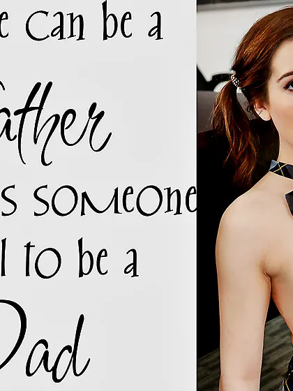 It takes someone special to be a dad