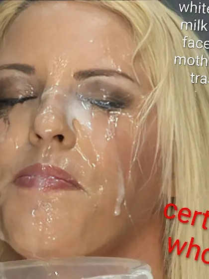 Bust ur loads on this sperm soaked whore face lol