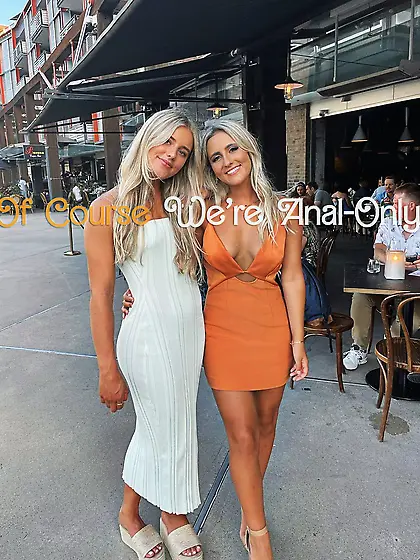 Of course we're anal only!