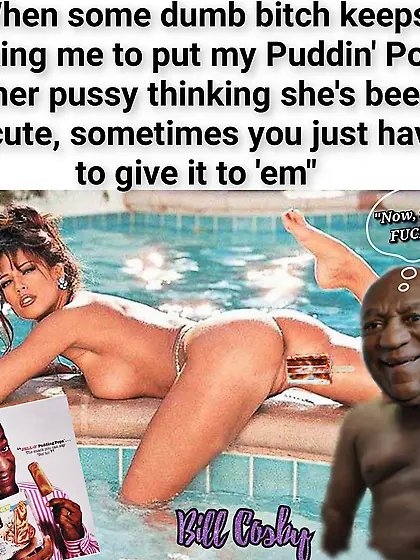 Racquel Darrian,  Bill Cosby meme.  Pudding Pop LOL