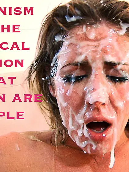 Feminism is the radical notion that women are peop