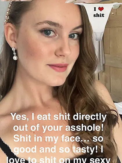 Yes,  I‘m Jess Sheridan and I love to eat shit!